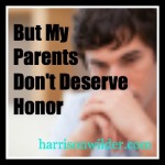 My Parents don't deserve honor